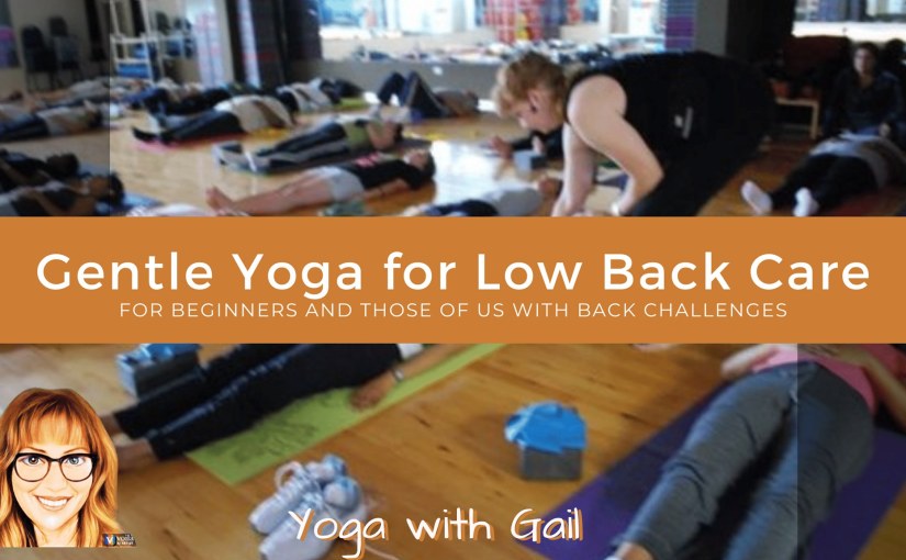 Gentle Yoga for Low Back Care with Gail Pickens-Barger