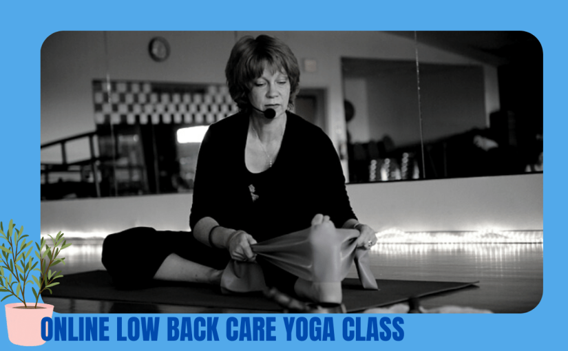 Online and In-Person Low Back Care Yoga Class with Gail Pickens-Barger